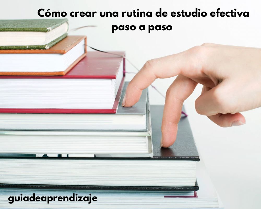 Cómo crear una rutina de estudio efectiva paso a paso
